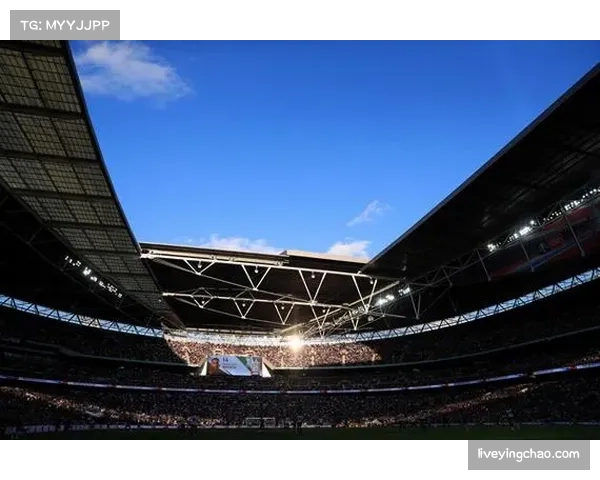 2026年欧冠决赛场馆温布利将全面测试5G+自由视角直播技术 2026年欧冠决赛场馆温布利将全面测试5G+自由视角直播技术